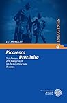 Picaresca Brasileira: Die Spielarten Des Pikaresken Im Brasilianischen Roman (Imagines, 4) (German Edition)