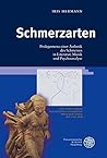Schmerzarten: Prolegomena zu einer Ästhetik des Schmerzes in Literatur, Musik und Psychoanalyse