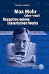 Max Mohr (1891-1937). Rezeption Seines Literarischen Werks (Jahrbuch Literatur Und Medizin. Beihefte) (German Edition)
