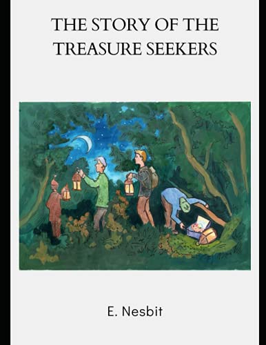THE STORY OF THE TREASURE SEEKERS