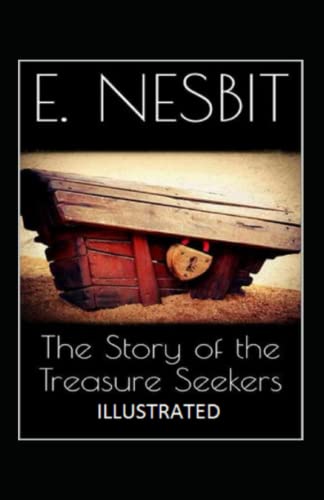 The Story of the Treasure Seekers Annotated