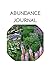 Abundance Journal: for entr...