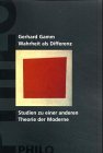 Wahrheit als Differenz. Studien zu einer anderen Theorie der Moderne.