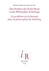 Das Problem der Endlichkeit in der Philosophie Schellings. Le problème de la finitude dans la philosophie de Schelling