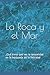 La Roca y el Mar: ¿Qué tiene que ver la sexualidad en la búsqueda de la felicidad (Spanish Edition)