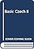 Basic Czech II: Second Edition