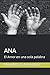 ANA: El Amor en una sola pa...
