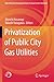 Privatization of Public City Gas Utilities (Kobe University Monograph Series in Social Science Research)