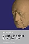 Goethe in seiner Lebendmaske