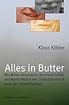 Alles in Butter: Wie Walter Kempowski, Bernhard Schlink und Martin Walser den Zivilisationsbruch unter den Teppich kehren