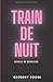 Train de nuit: Recueil de nouvelles (French Edition)