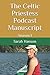 The Celtic Priestess Podcast Manuscript by Sarah Hanson