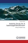 Stability Study On A Submerged Breakwater: A Physical Model Study