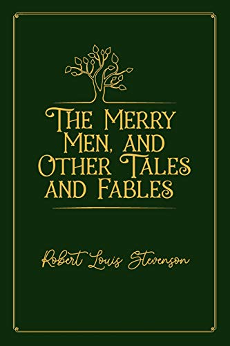 The Merry Men, and Other Tales and Fables: Deluxe Exclisive Edition