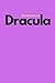 Dracula by Bram Stoker