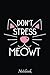 Don't Stress Meowt Cat Face...
