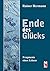 Ende des Glücks by Rainer Hermann