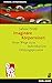 Imaginäre Körperreisen: Neue Wege zum individuellen Heilungsprozess (Hypnose und Hypnotherapie) (German Edition)