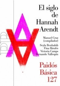 El siglo de Hannah Arendt (Spanish Edition)