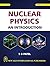 Nuclear Physics: An Introdu...