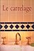 Le Carrelage by Lawrence, C...