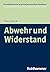 Abwehr Und Widerstand (Grundelemente Psychodynamischen Denkens, 6) (German Edition)