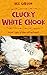 Clucky White Chook: A day o...