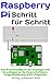 Raspberry Pi | Schritt für Schritt: Das Praxishandbuch für Einsteiger mit Grundlagen zu Hardware, Software, Programmierung & DIY-Projekten (German Edition)