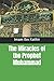 The Miracles of the Prophet Muhammad ﷺ