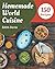 150 Homemade World Cuisine ...