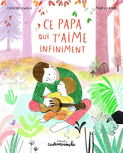 Casterminouche - Ce papa qui t'aime infiniment: Grand format (Paperback)