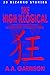 The High Illogical: A Colle...