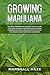 Growing Marijuana by Marshall Haze