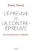 L'épreuve et la contre-épre...