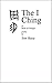 The I Ching: poems by Tom S...