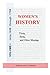Women's History: Trivia, Firsts & Other Musings: Volume I circa 1438 through 1799 (Women In History Series)