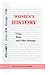 Women's History: Trivia, Firsts & Other Musings: Volume I circa 1438 through 1799 (Women In History Series)