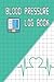 Blood Pressure Log book: Re...