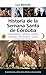 Historia de la Semana Santa de Córdoba: El camino humano y estético de las cofradías a su tierra prometida