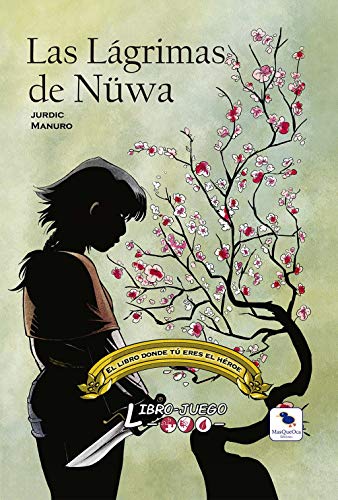 Las Lágrimas de Nüwa: El libro donde tú eres el héroe (Hardcover)