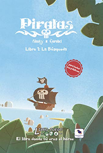 Piratas 1 La Busqueda: El libro donde tú eres el héroe (Hardcover)