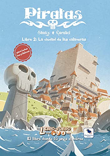 Piratas 2 La Ciudad de las Calaveras: El libro donde tú eres el héroe (Hardcover)
