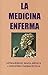 LA MEDICINA ENFERMA