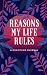 Reasons My Life Rules: A Gr...