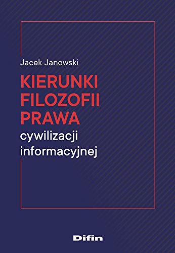 Kierunki filozofii prawa cywilizacji informacyjnej (Paperback)