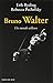 Bruno Walter: Un monde aill...