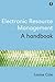 Electronic Resource Management by Louise Cole
