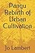 Pangu Rebirth of Urban Cultivation by Jo Lambert