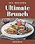 185 Ultimate Brunch Recipes...
