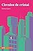 Círculos de cristal